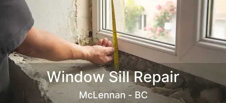  Window Sill Repair McLennan - BC