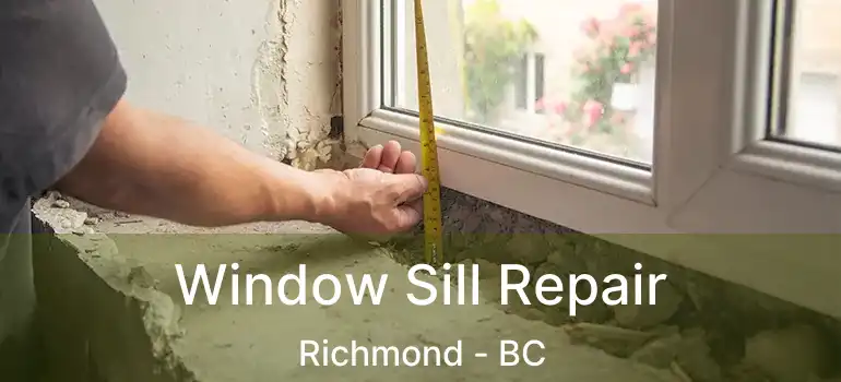  Window Sill Repair Richmond - BC