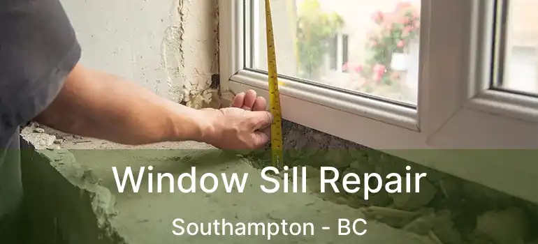  Window Sill Repair Southampton - BC