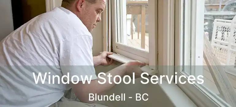  Window Stool Services Blundell - BC
