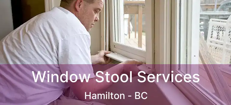  Window Stool Services Hamilton - BC