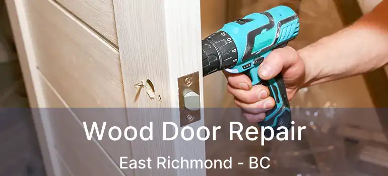  Wood Door Repair East Richmond - BC