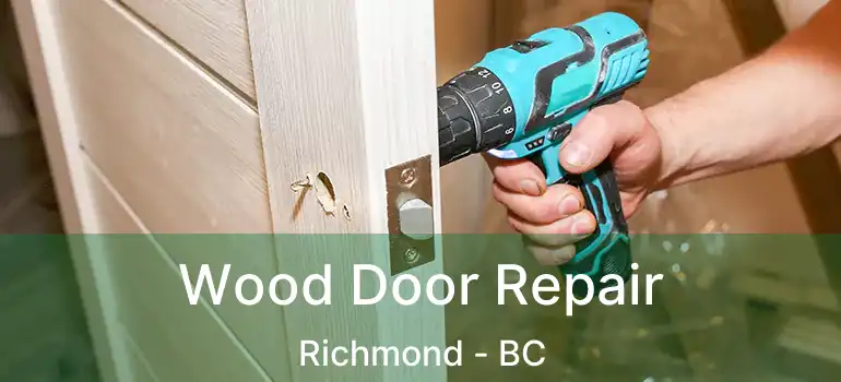  Wood Door Repair Richmond - BC