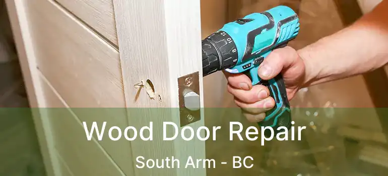  Wood Door Repair South Arm - BC