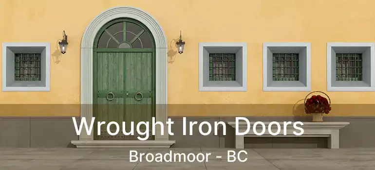  Wrought Iron Doors Broadmoor - BC