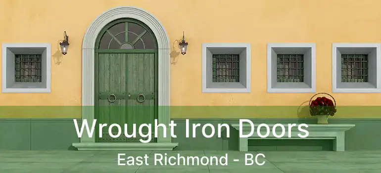  Wrought Iron Doors East Richmond - BC