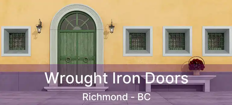  Wrought Iron Doors Richmond - BC