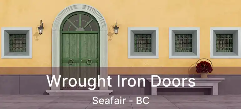  Wrought Iron Doors Seafair - BC