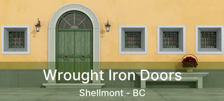  Wrought Iron Doors Shellmont - BC