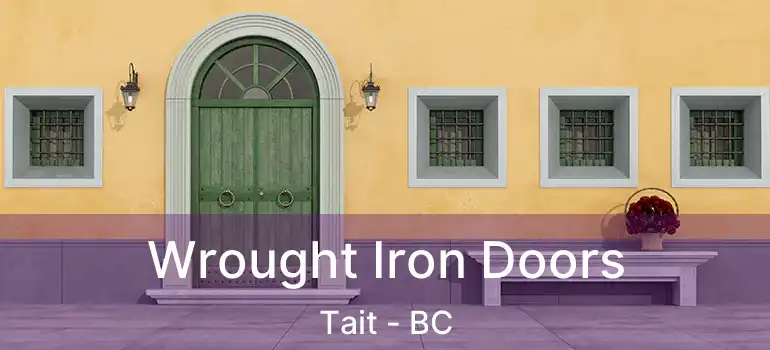  Wrought Iron Doors Tait - BC