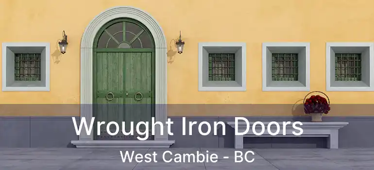  Wrought Iron Doors West Cambie - BC